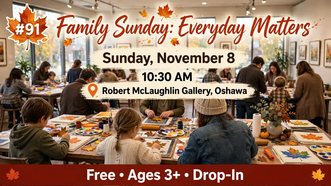 AI-generated illustration: Poster for Family Sunday: Everyday Matters at the Robert McLaughlin Gallery, Oshawa, Sunday, November 8, 10:30 AM: families making leaf prints at tables